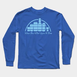 When You Wish Upon A Bar Long Sleeve T-Shirt